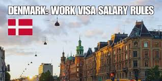 Denmark’s 2025 Work Visa Rules: New Salary Criteria for Foreign Workers