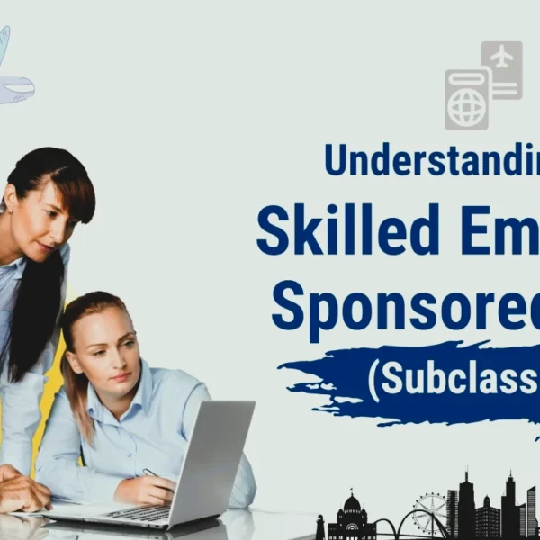 Australia Skilled Employer Sponsored Regional (Provisional) Visa (Subclass 494): A Comprehensive Guide