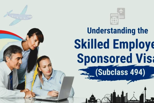 Australia Skilled Employer Sponsored Regional (Provisional) Visa (Subclass 494): A Comprehensive Guide