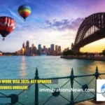 Australia Work Visa Updates for 2025 Key Changes & Top Categories Explained