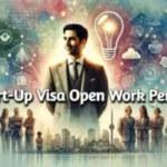 Canada Offers Open Work Permits to Start-Up Visa Candidates
