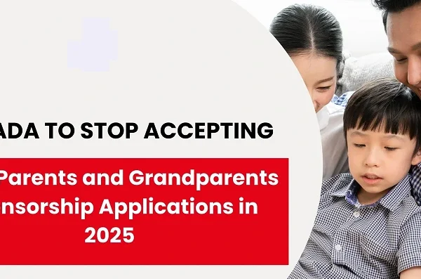 Canada Halts New PR Applications for Parents and Grandparents Under Family Class Stream