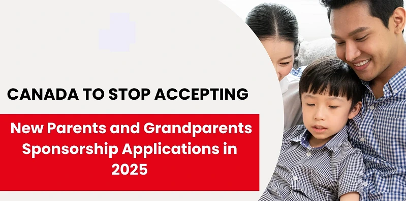 Canada Stops Accepting New PR Applications for Parents and Grandparents