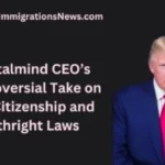 Capitalmind CEO’s Controversial Take on U.S. Citizenship and Birthright Laws