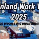 Greenland Work Visa 2025 Application Process and Requirements