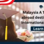 Malaysia A Top study abroad destination for International Students