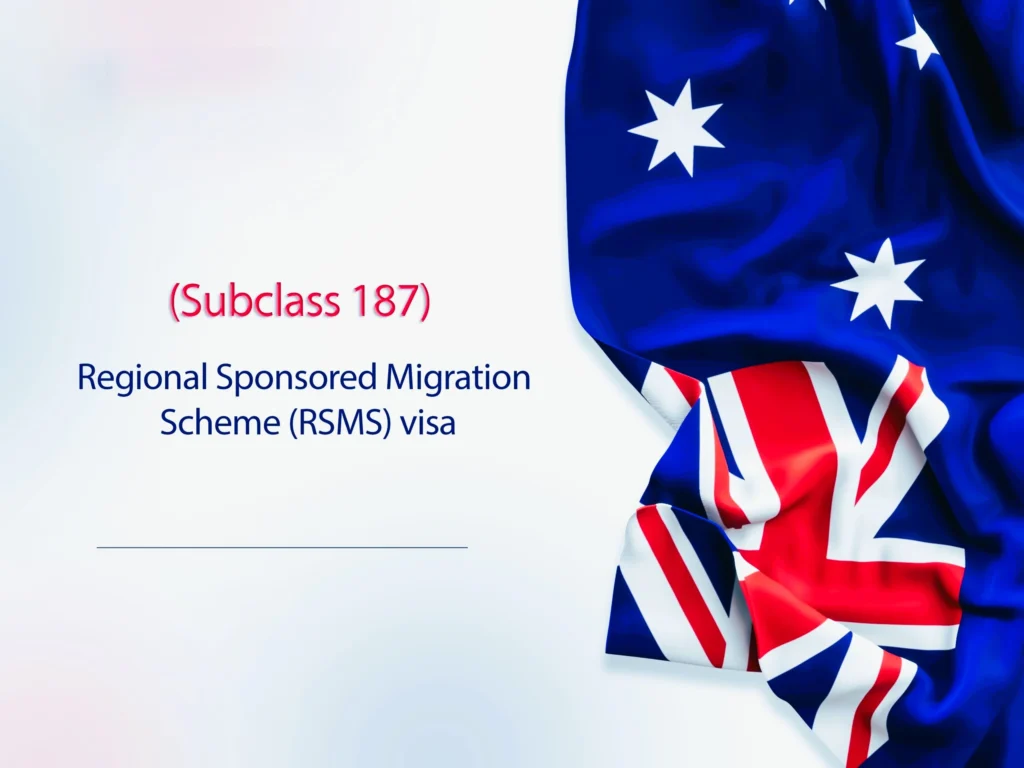 Regional Sponsored Migration Scheme (RSMS) Visa (Subclass 187) - Temporary Residence Transition Stream