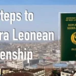 Sierra Leone Launches 90-Day Sierra Citizenship Pathway for Investors