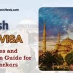 Turkey Work Visa 2025: Key Updates and Application Guide for Foreign Workers