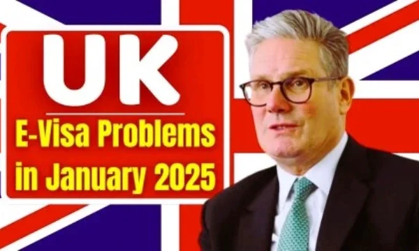 UK E-Visa Problems in January 2025