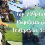 List of 20+ Visa-Free Countries for Indians to Visit in 2025