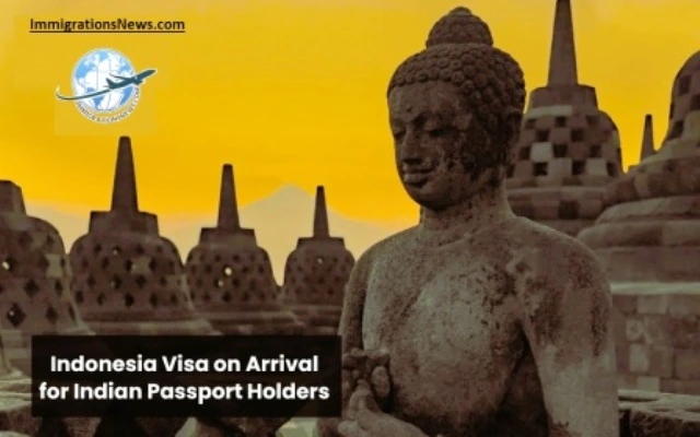 Indonesian e-Visa on Arrival for Indian Passport Holders: Easy Travel Starts Here