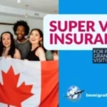 Canada Super Visa for Indians: Foreign Health Insurance Now Allowed