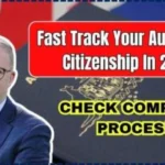 Fast Track Your Australian Citizenship in 2025