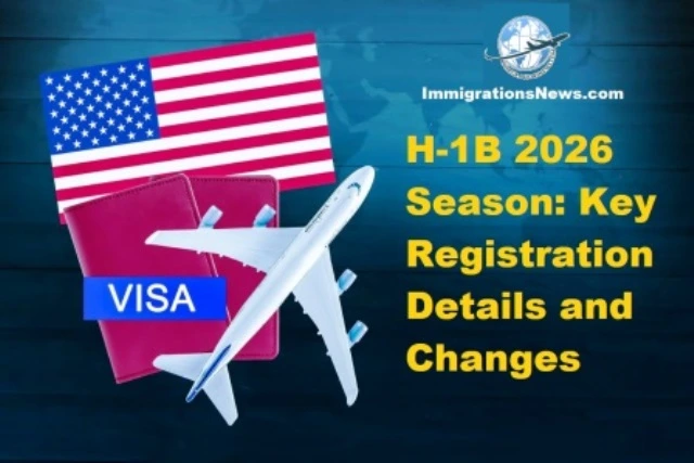 H-1B 2026 Season: Key Registration Details and Changes