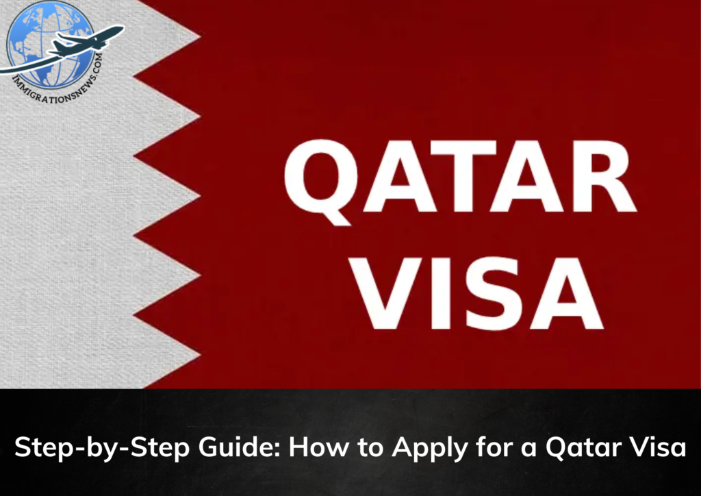 Step-by-Step Guide: How to Apply for a Qatar Visa