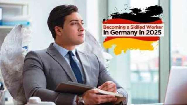 Skilled Worker in Germany in 2025